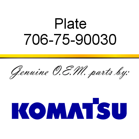 Plate 706-75-90030