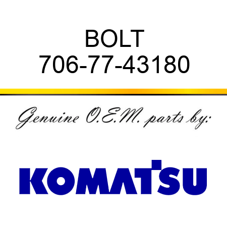 BOLT 706-77-43180