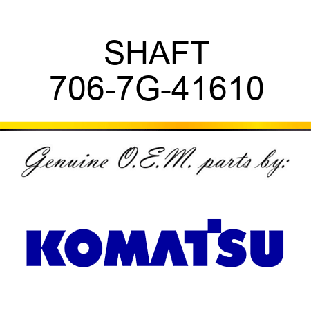 SHAFT 706-7G-41610