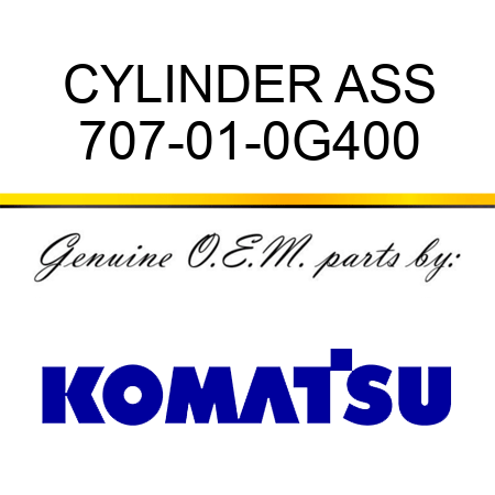 CYLINDER ASS 707-01-0G400