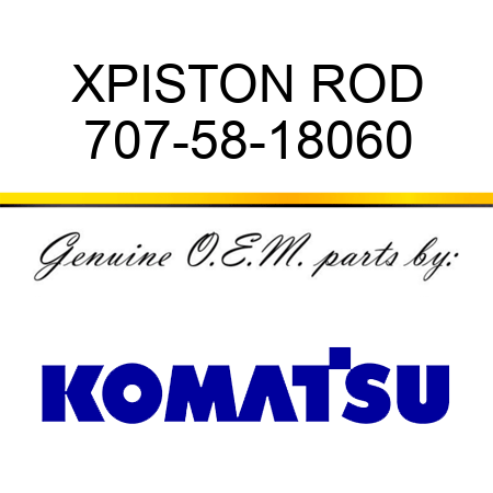 XPISTON ROD 707-58-18060