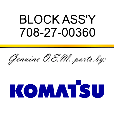 BLOCK ASS'Y 708-27-00360