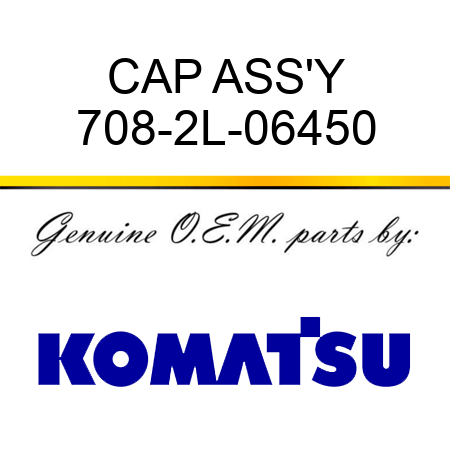 CAP ASS'Y 708-2L-06450