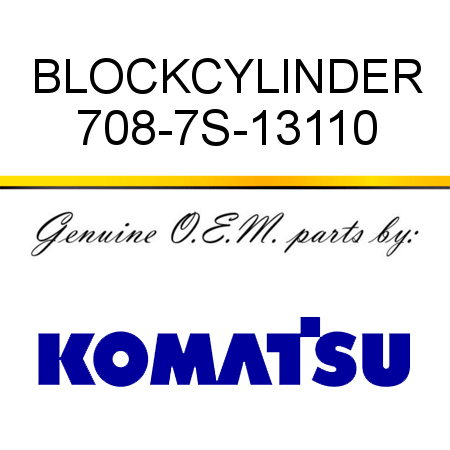 BLOCK,CYLINDER 708-7S-13110