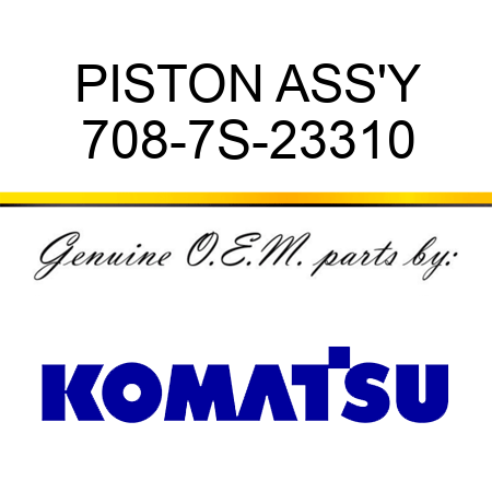 PISTON ASS'Y 708-7S-23310