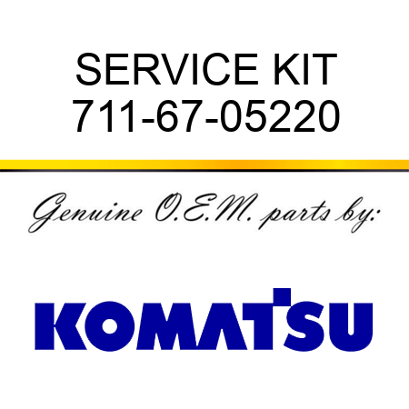 SERVICE KIT 711-67-05220