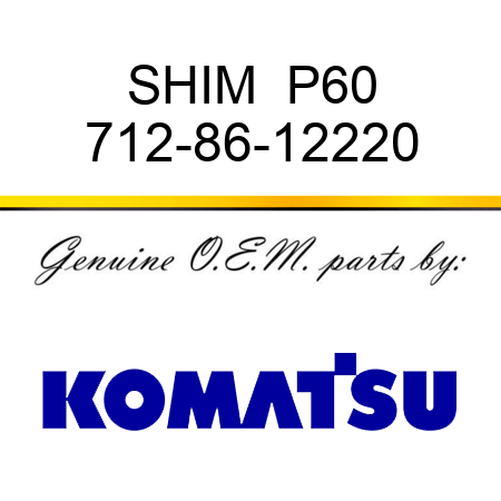 SHIM  P60 712-86-12220