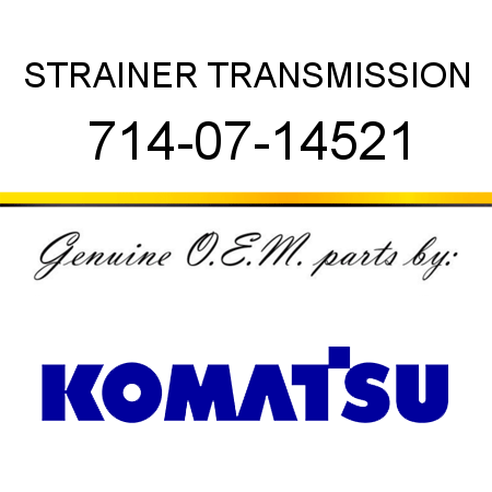 STRAINER, TRANSMISSION 714-07-14521