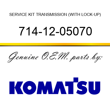 SERVICE KIT, TRANSMISSION, (WITH LOCK-UP) 714-12-05070