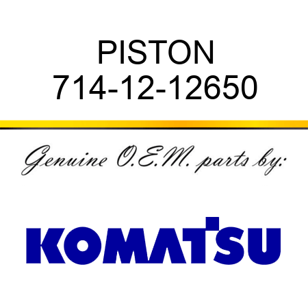 PISTON 714-12-12650