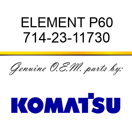 ELEMENT P60 714-23-11730
