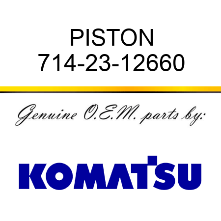 PISTON 714-23-12660
