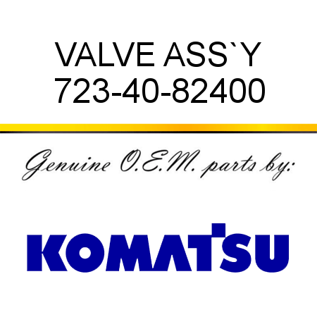 VALVE ASS`Y 723-40-82400