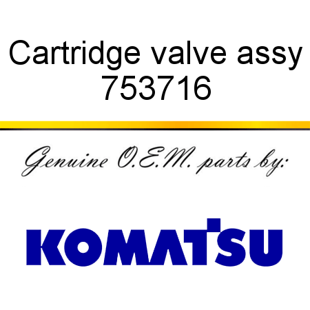 Cartridge valve assy 753716