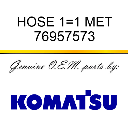 HOSE 1=1 MET 76957573
