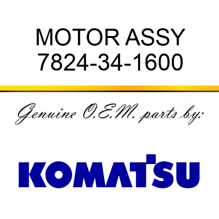 MOTOR ASSY 7824-34-1600