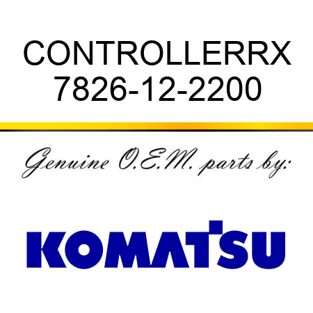 CONTROLLER,RX 7826-12-2200