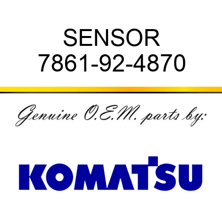 SENSOR 7861-92-4870