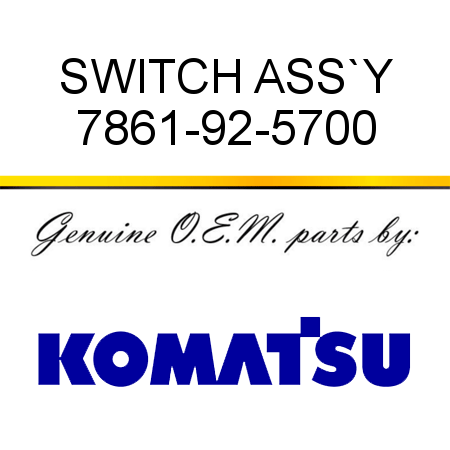 SWITCH ASS`Y 7861-92-5700