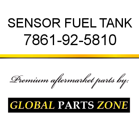 SENSOR, FUEL TANK 7861-92-5810