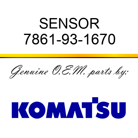 SENSOR 7861-93-1670