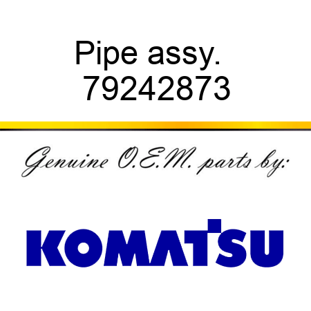 Pipe assy. + 79242873