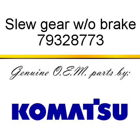 Slew gear w/o brake 79328773