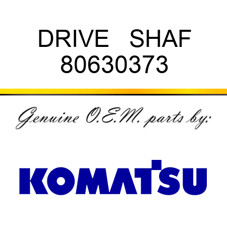 DRIVE   SHAF 80630373