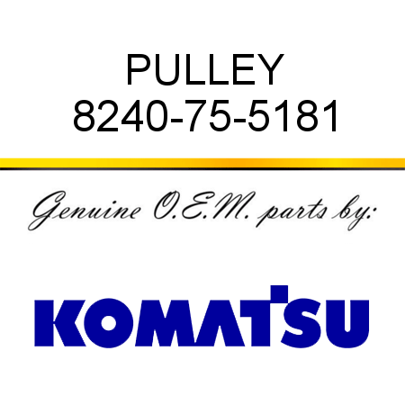 PULLEY 8240-75-5181