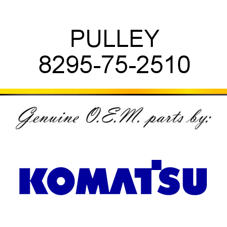 PULLEY 8295-75-2510