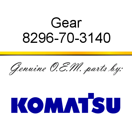 Gear 8296-70-3140