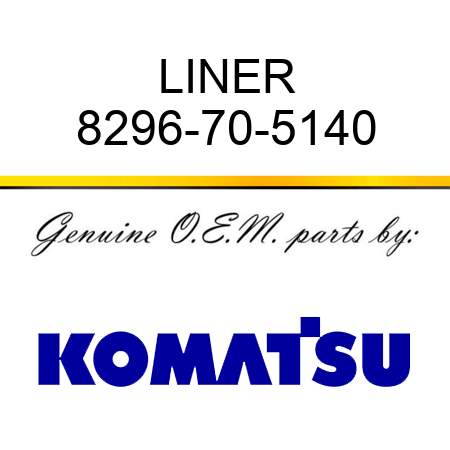 LINER 8296-70-5140