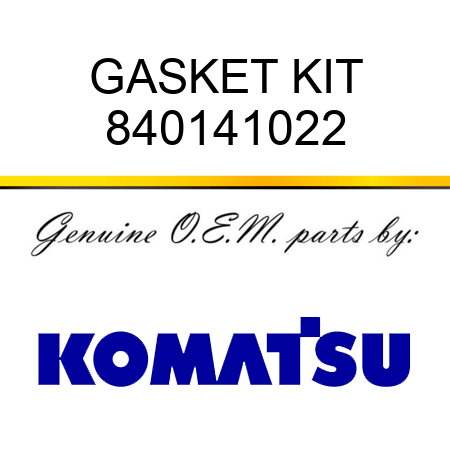 GASKET KIT 840141022