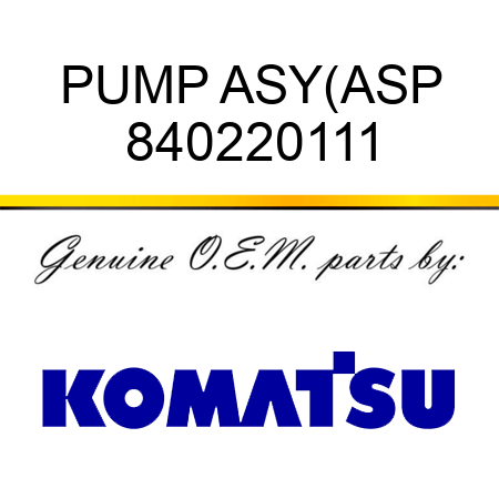 PUMP ASY(ASP 840220111