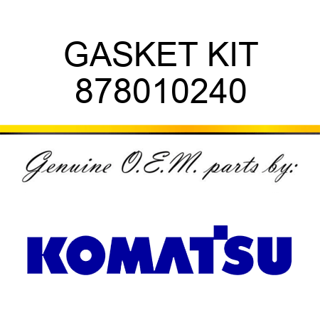 GASKET KIT 878010240
