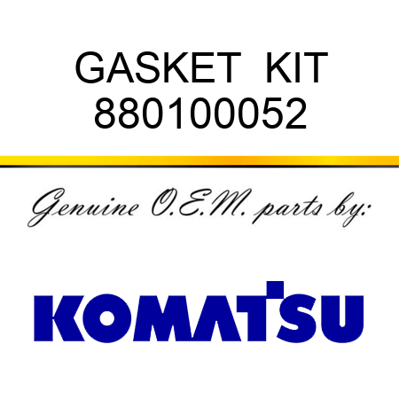GASKET  KIT 880100052