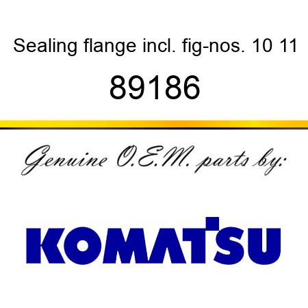 Sealing flange incl. fig-nos. 10+11 89186
