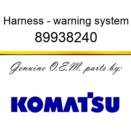 Harness - warning system 89938240