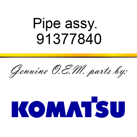 Pipe assy. + 91377840