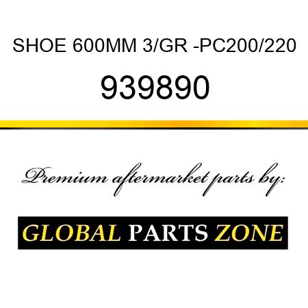 SHOE 600MM 3/GR -PC200/220 939890
