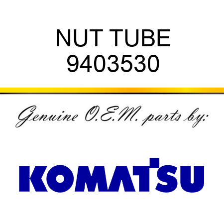 NUT, TUBE 9403530