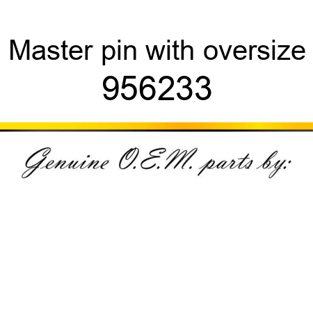 Master pin with oversize 956233