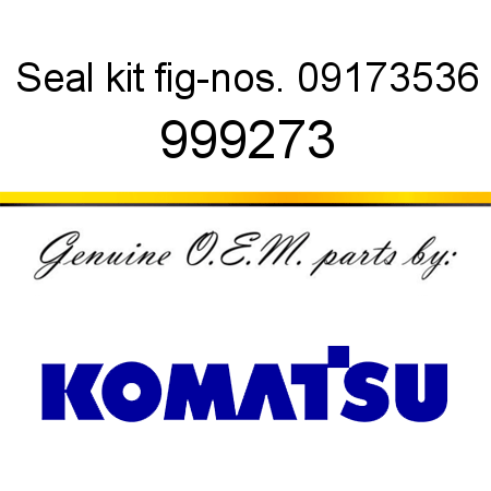 Seal kit fig-nos. 09,17,35,36 999273