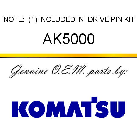 NOTE:  (1) INCLUDED IN  DRIVE PIN KIT AK5000