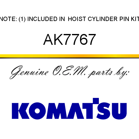 NOTE: (1) INCLUDED IN  HOIST CYLINDER PIN KIT AK7767