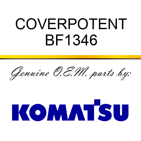 COVER,POTENT BF1346