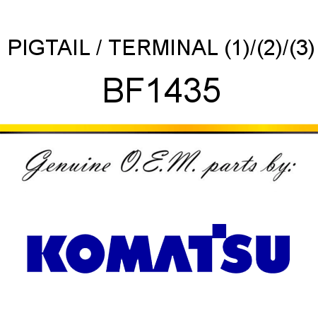 PIGTAIL / TERMINAL (1)/(2)/(3) BF1435
