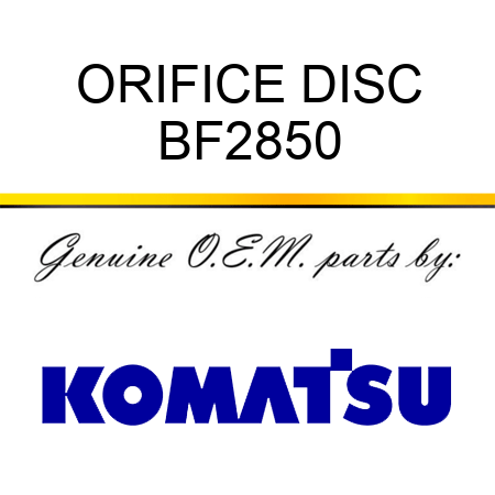 ORIFICE DISC BF2850