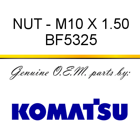 NUT - M10 X 1.50 BF5325
