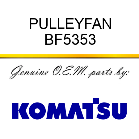 PULLEY,FAN BF5353